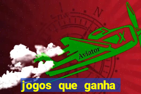 jogos que ganha dinheiro sem pagar nada